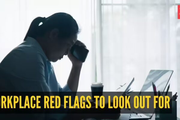 7 workplace red flags that don’t seem like warning signs at first (But shouldn’t be ignored)