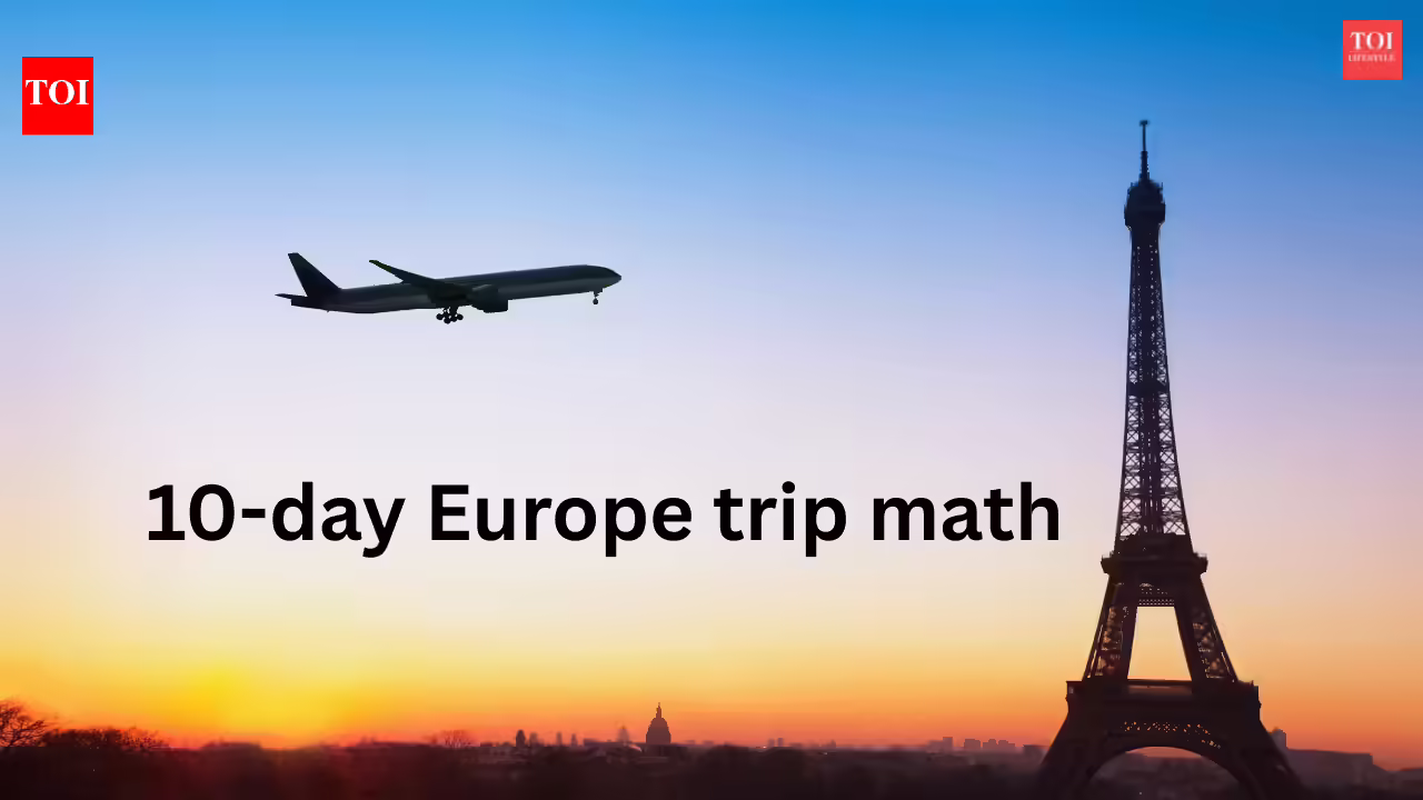 10-day Europe trip math: You can do it in INR 1.5 lakh or less | - The Times of India