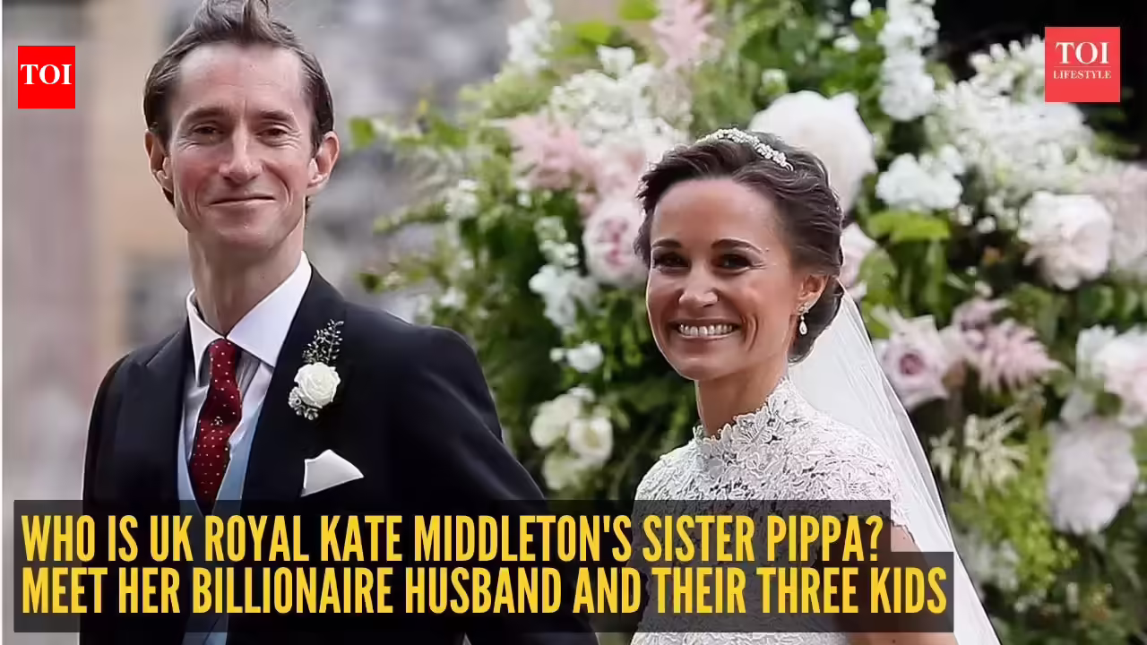 Pippa Middleton: Who is UK Royal Kate Middleton's sister Pippa? Meet her billionaire husband and their three kids - The Times of India