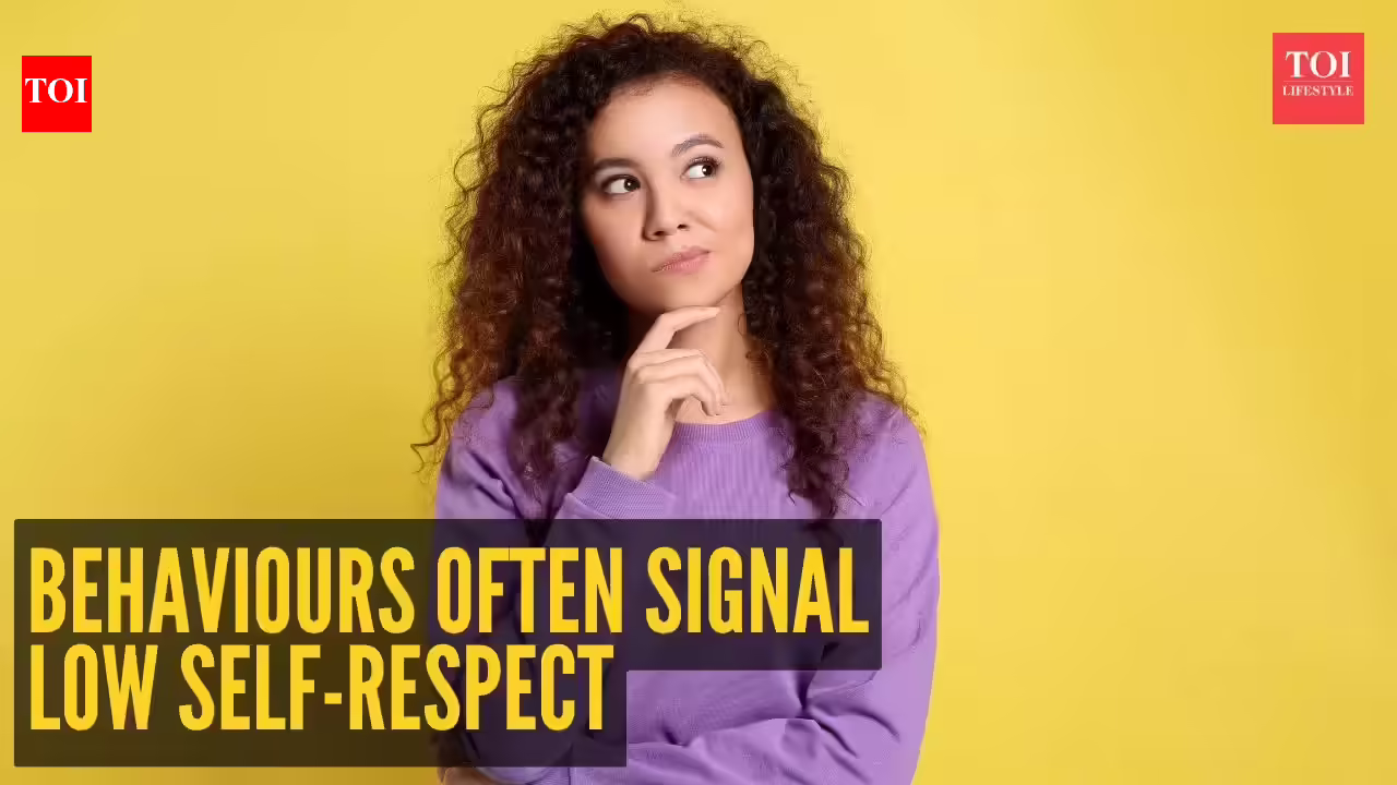 Psychologists say these 10 behaviours often signal low self-respect