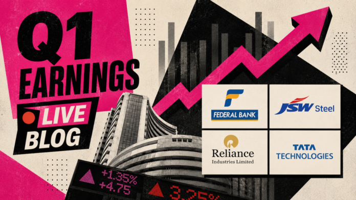 Q1 Results Live Updates: Tata Technologies, RIL, JSW Steel, Federal Bank Earnings In Focus